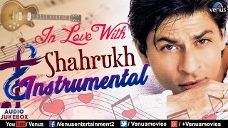 In Love With Shahrukh Khan  Instrumental Songs  Audio Jukebox  90s Romantic Hindi Songs [upl. by Ardell]