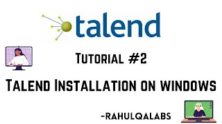 Talend ETLTalend Data Studio installation on windows  Rahul QA Labs  2022 [upl. by Eladnar]