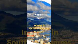 Naples Italy Indulge in Southern Charms in 3 Days travel naples italy [upl. by Eivad]