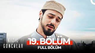 Kızıl Goncalar 19 Bölüm SEZON FİNALİ [upl. by Alansen]