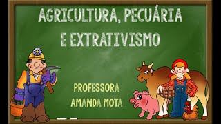 Trabalho no Campo  Agricultura Pecuária e Extrativismo 2º ano [upl. by Dlonyer]