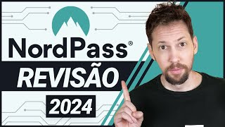 Analise NordPass 2024  Ele Ainda é o Melhor Gerenciador de Senhas [upl. by Adnuahs]