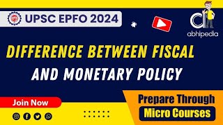 UPSC EPFO Exam 2024  Economy  Difference Between Fiscal amp Monetry Policy  Micro Courses [upl. by Adnertal265]