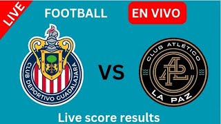 Club Chivas Tapatío vs Atlético La Paz Resultados de fútbol en vivo  2024 Partido de hoy [upl. by Nwahsav46]