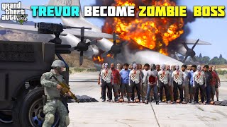 GTA 5  TREVOR BECOME DANGEROUS ZOMBIES BOSS  BB GAMING [upl. by Lejeune]