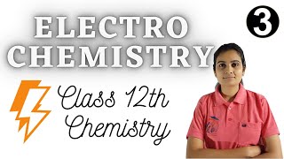 Electrochemistry Class 12th Chemistry Part 3 [upl. by Willard]