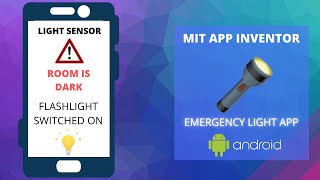 Create Emergency Flashlight  MIT App Inventor  Light Sensor  Flashlight Extension [upl. by Hank]