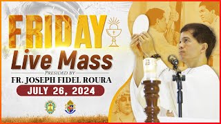 FRIDAY FILIPINO MASS TODAY LIVE  JULY 26 2024  FR JOSEPH FIDEL ROURA [upl. by Terrab]