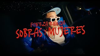 Fuerza Regida  Sobras Y Mujeres Official Video [upl. by Notyrb759]