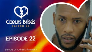 COEURS BRISÉS  Saison 2  Episode 22 VOSTFR [upl. by Eiresed698]