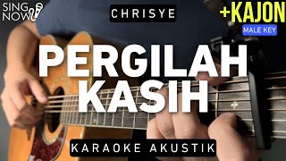 Pergilah Kasih  Chrisye Karaoke Akustik  Kajon Male Key [upl. by Derina]