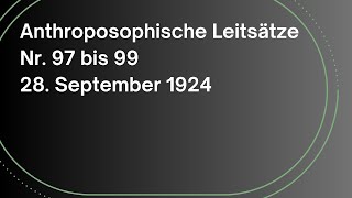 Rudolf Steiner Anthroposophische Leitsätze  Nr 97 bis 99  28091924  Hörbuch  Anthroposophie [upl. by Nhabois]