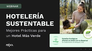 Webinar Hotelería Sostenible Las Mejores Prácticas para un Hotel Más Verde [upl. by Yevoc]