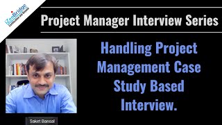 Project Management Interview Series  Case Study Approach  PMP® [upl. by Airamana]