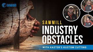 Inside the World of Small Sawmills Navigating Challenges with Kasters Kustom Cutting [upl. by Buyse277]