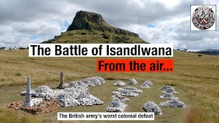 The Battle of Isandlwana From above [upl. by Nancy898]