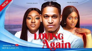 LOVING AGAIN  ERONINI OSINACHI  YVONNE JEGEDE  OKAWA SHAZNAY  LATEST ROMANTIC NOLLYWOOD MOVIE [upl. by Ihculo59]