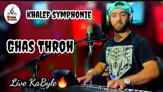 GHAS THROH 💔 LIVE KABYLE Khalef Symphonie 🎤🎛🎧 [upl. by Andres]