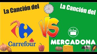 La Cancion del Carrefour vs Mercadona [upl. by Silden]