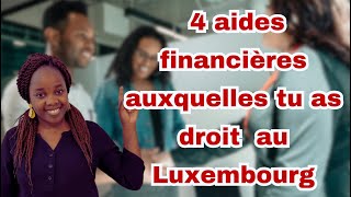 4 aides financières auxquelles tu as droit au Luxembourg [upl. by Repmek150]