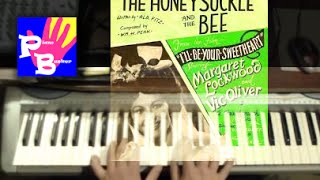 The Honeysuckle And The Bee 1901➜pianobusker [upl. by Demmahum]