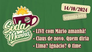 CONFIRMADA LIVE COM PRESIDENTE MÁRIO NA TERÇA CLAUS DE NOVO SEMANA DE flaFLU  Soda Manhã 1410 [upl. by Susej990]