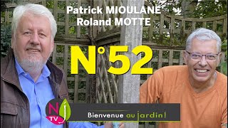 BIENVENUE AU JARDIN N° 52  LA GRANDE ÉMISSION NATURE DE NEWSJARDINTV PRÉSENTÉE PAR PATRICK amp ROLAND [upl. by Lleze]