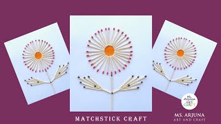 How to make Flower with Matchsticks  Easy Matchstick Art and Craft Ideas  Recycling Art and Craft [upl. by Zabrine512]