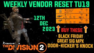 The Division 2 MUST BUYS quotWEEKLY VENDOR RESET TU19 LEVEL 40quot December 12th 2023 [upl. by Yanat]