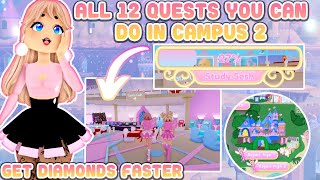 ALL 12 QUESTS You Can Do In Campus 2 And Get Diamonds Faster Royale High [upl. by Hyozo47]