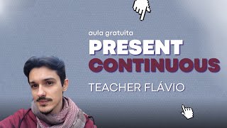 INGLÊS GRATUITO PRESENT CONTINUOUS  aula completa [upl. by Elleirbag34]