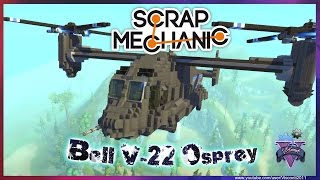 Scrap Mechanic  Bell V22 Osprey [upl. by Eimiaj]