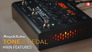 TONEX Pedal  Main Features [upl. by Cirde]