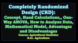 Experimental Design Completely Randomized Design CRD  One Way ANOVA  Concept and Calculations [upl. by Combe214]