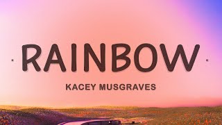 Kacey Musgraves  Rainbow Lyrics [upl. by Lady262]