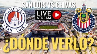 🚨 San Luis vs CHIVAS ¿DÓNDE y CÓMO VER en VIVO el juego de HOY domingo JORNADA 5 CLAUSURA 2024 🚨 [upl. by Chandal]