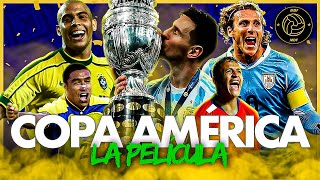 Historia de la COPA AMÉRICA 19162021 🏆 La SERIE COMPLETA de Memorias del Fútbol [upl. by Derfnam]