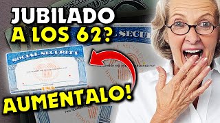 TE JUBILASTE A LOS 62 AÑOS🤔 Aumenta tus Beneficios del SEGURO SOCIAL🤑 ESTRATEGIA SECRETA 2024 [upl. by Guzel]