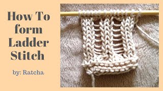 How To Knit and Form Ladder Stitches  2 Ladder Stitch Patterns Included [upl. by Nyvek]