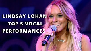 Lindsay Lohan CAN SING Top 5 vocal performances [upl. by Kinney]