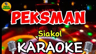 Peksman  Siakol Karaoke Tagalog alternative OPM song TripleKKaraoke [upl. by Areta299]