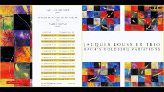 JACQUES LOUSSIER TRIO music from the album quotBachs Goldberg Variationsquot AriaVar 113rec 1999 [upl. by Horter]