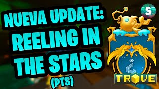 NUEVA UPDATE REELING IN THE STARS Trove en Español [upl. by Airan]