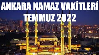 Ankara Namaz Vakitleri  TEMMUZ 2022 [upl. by Guilbert]