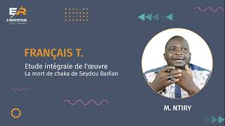 Étude intégrale de lœuvre La mort de chaka de Seydou Badian  Cours Français Terminale [upl. by Webb423]