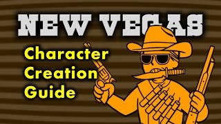 New Vegas Character Creation Guide [upl. by Zetnas583]