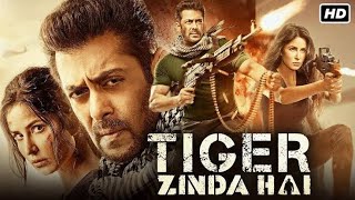 Tiger Zinda Hai Full Movie In HD [upl. by Yajiv]