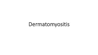 Dermatomyositis [upl. by Beltran]