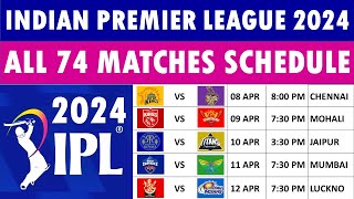 IPL 2024 Full Schedule Indian Premier League 2024 full schedule  IPL 2024 All matches Schedule [upl. by Eedolem]