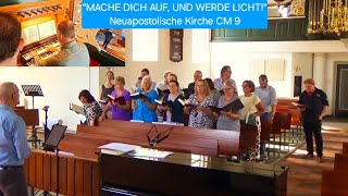 Mache dich auf und werde Licht CHOR amp ORGEL 🎹 Neuapostolische Kirche Chormappe nr 9 🎼 ZUIDWOLDE [upl. by Goodspeed]